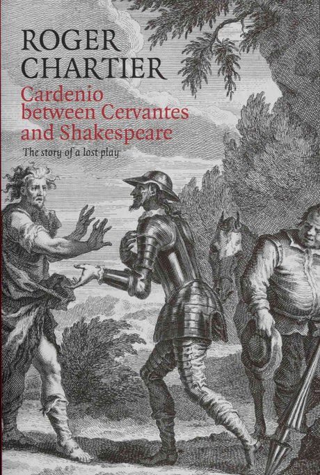 Cardenio between Cervantes and Shakespeare