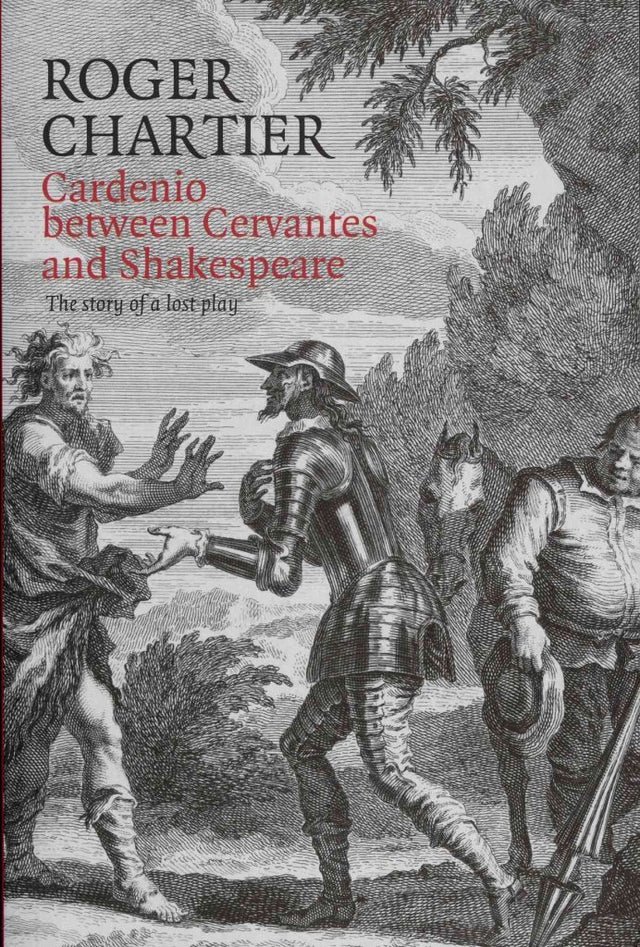 Cardenio between Cervantes and Shakespeare