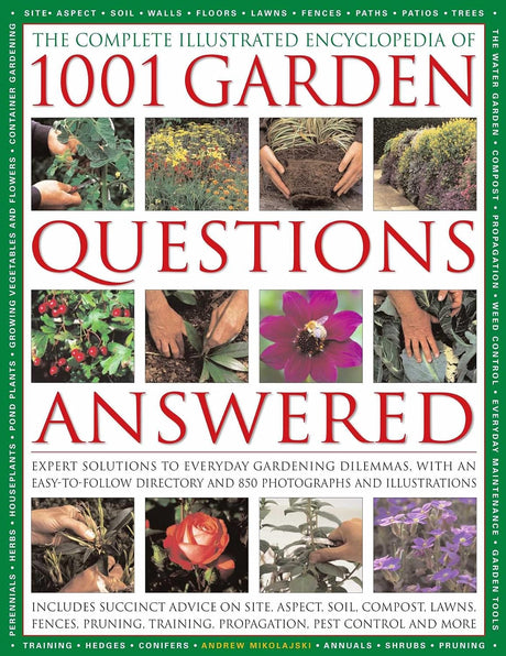 Complete Illustrated Encyclopedia of 1001 Garden Questions Answered