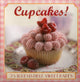 Cupcakes!: 25 Irresistible Sweet Bakes