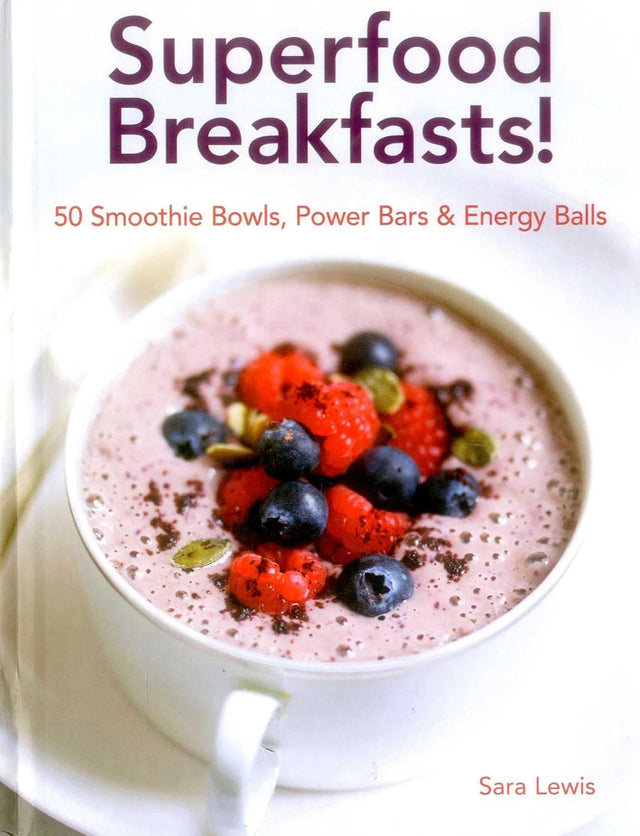Superfood Breakfasts!