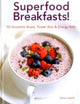 Superfood Breakfasts!