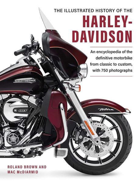 Harley Davidson, The Illustrated History of the