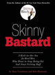 Skinny Bastard
