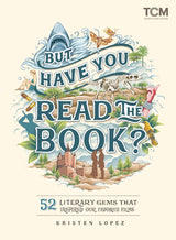 But Have You Read the Book?