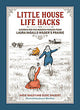 Little House Life Hacks