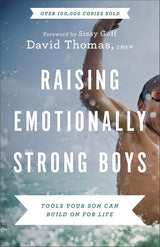 Raising Emotionally Strong Boys – Tools Your Son Can Build On for Life