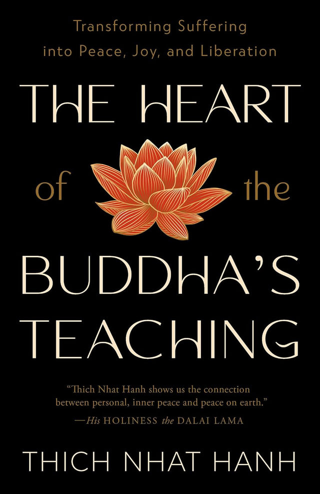 The Heart of the Buddha's Teaching