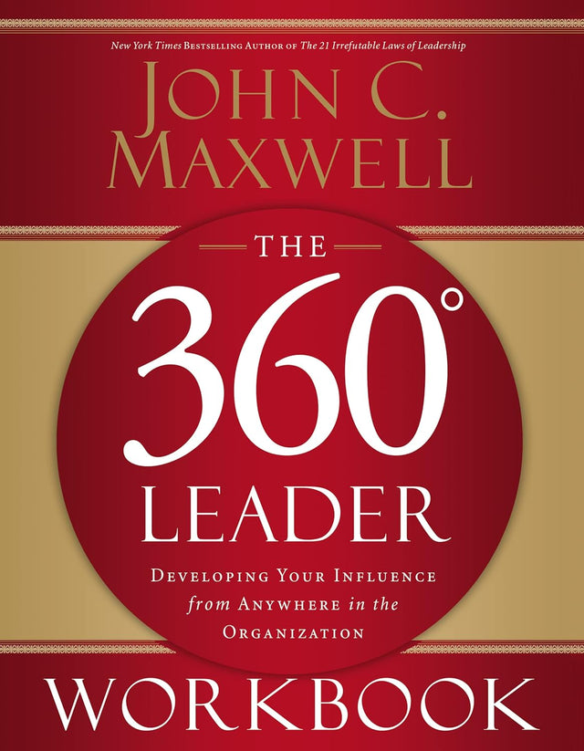 The 360 Degree Leader Workbook