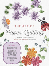 The Art of Paper Quilling Kit