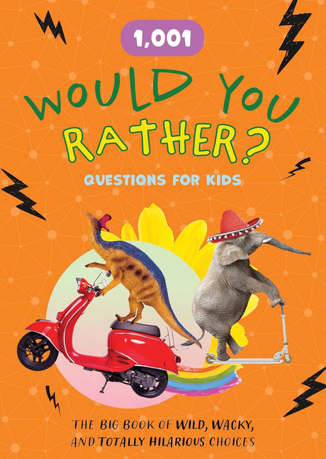 1,001 Would You Rather Questions for Kids