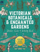 Victorian Botanicals & Enchanted Gardens Sticker, Color & Activity Book
