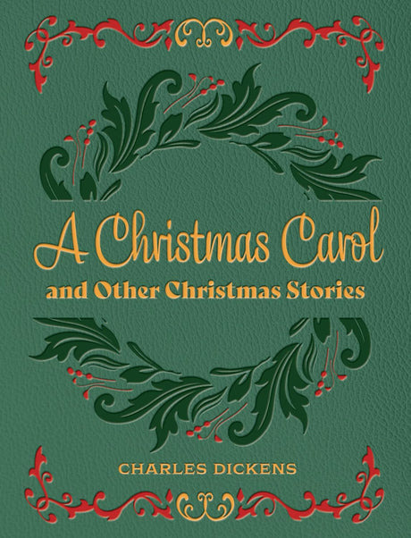A Christmas Carol and Other Christmas Stories