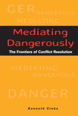 Mediating Dangerously