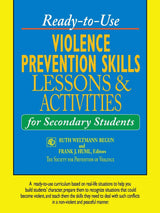 Ready-to-Use Violence Prevention Skills Lessons and Activities for Secondary Students