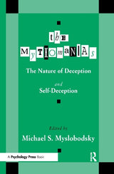 The Mythomanias
