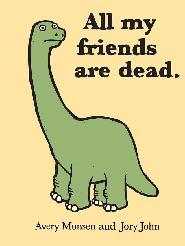 All My Friends Are Dead