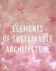 Elements of Sustainable Architecture