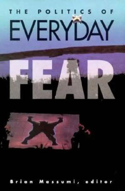 Politics of Everyday Fear