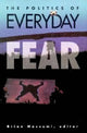 Politics of Everyday Fear