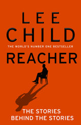 Reacher: The Stories Behind The Stories