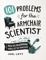 101 Problems for the Armchair Scientist