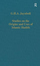 Studies on the Origins and Uses of Islamic Hadith