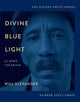 Divine Blue Light (For John Coltrane)