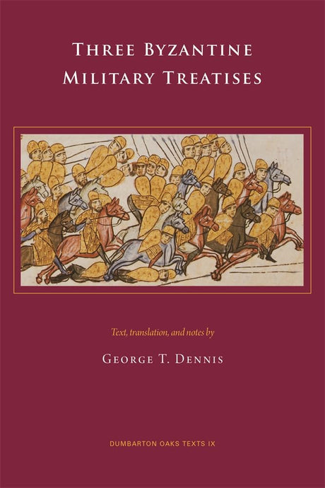 Three Byzantine Military Treatises