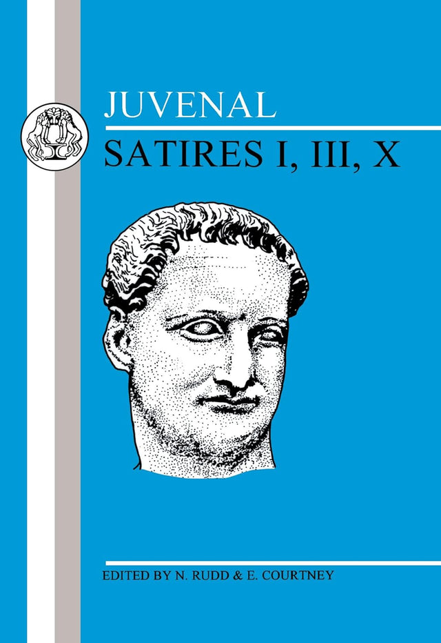 Juvenal: Satires I, III, X