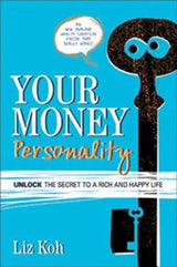 Your Money Personality: Unlock The Secret To A Rich And Happy Life