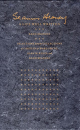 Seamus Heaney – A Life Well Written – Selections from the Collections of Carolyn & Ward Smith, Alan M. Klein, & Rand Brandes