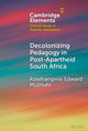Decolonizing Pedagogy in Post-Apartheid South Africa