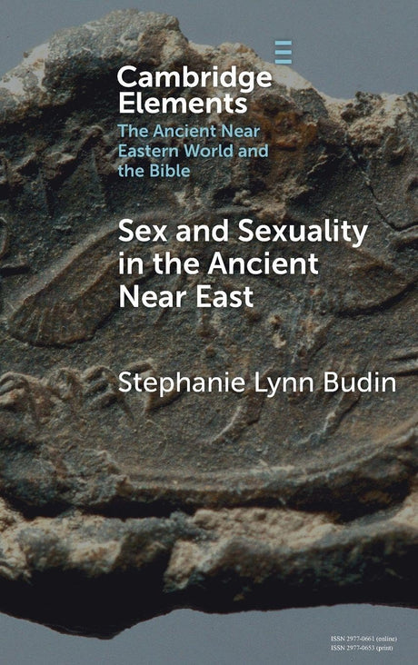 Sex and Sexuality in the Ancient Near East