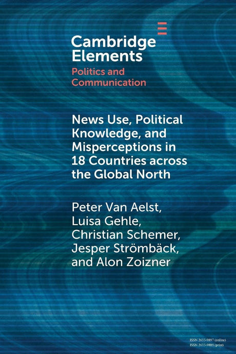 News Use, Political Knowledge, and Misperceptions in 18 Countries across the Global North