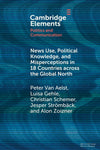News Use, Political Knowledge, and Misperceptions in 18 Countries across the Global North