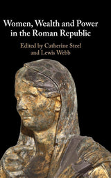 Women, Wealth and Power in the Roman Republic