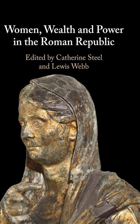 Women, Wealth and Power in the Roman Republic