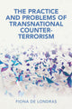 The Practice and Problems of Transnational Counter-Terrorism