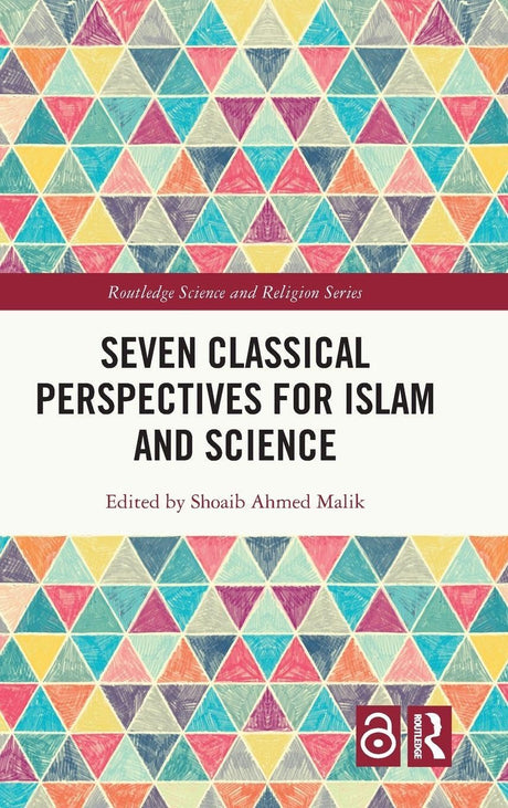 Seven Classical Perspectives for Islam and Science