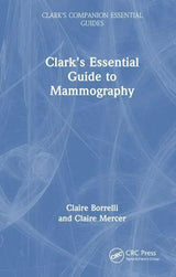 Clark's Essential Guide to Mammography