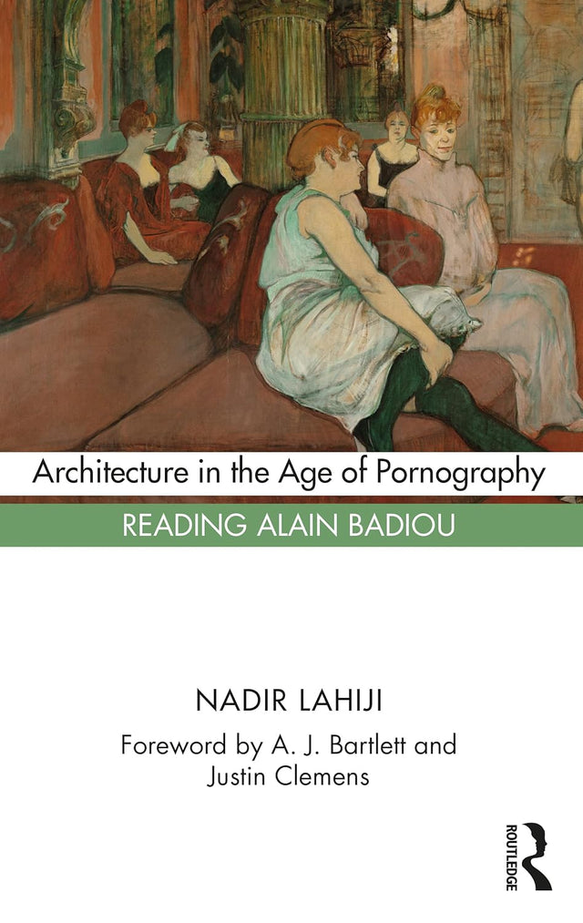Architecture in the Age of Pornography