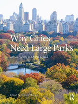 Why Cities Need Large Parks