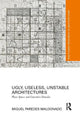 Ugly, Useless, Unstable Architectures