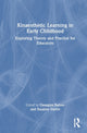 Kinaesthetic Learning in Early Childhood