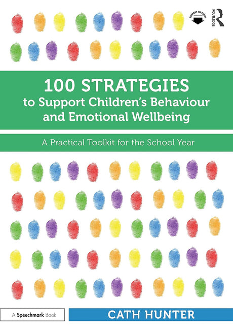 100 Strategies to Support Children’s Behaviour and Emotional Wellbeing