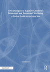 100 Strategies to Support Children’s Behaviour and Emotional Wellbeing