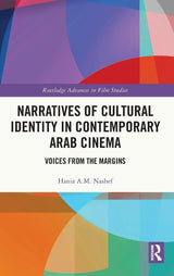 Narratives of Cultural Identity in Contemporary Arab Cinema