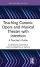 Teaching Canonic Opera and Musical Theater with Intention