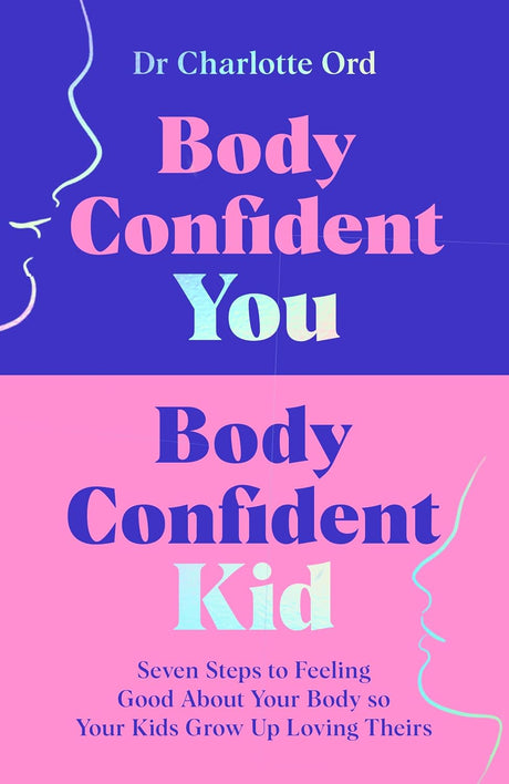 Body Confident You, Body Confident Kid